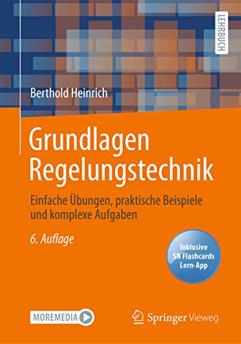 Grundlagen Regelungstechnik: Einfache Übungen, praktische Beispiele und komplexe Aufgaben von Springer-Verlag GmbH